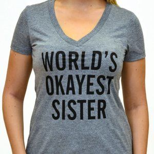 EUC World's Okayest Sister T-Shirt